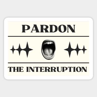 Pardon the Interruption Magnet